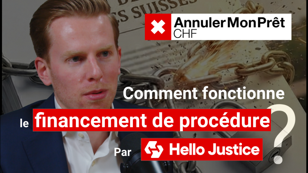 [Vidéo] Prêts en francs suisses : comment la société Hello Justice finance votre procès sans avance de frais